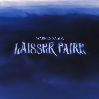 Laisser faire by Warren Saada