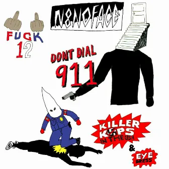 Don't Dial 911 by N8NOFACE