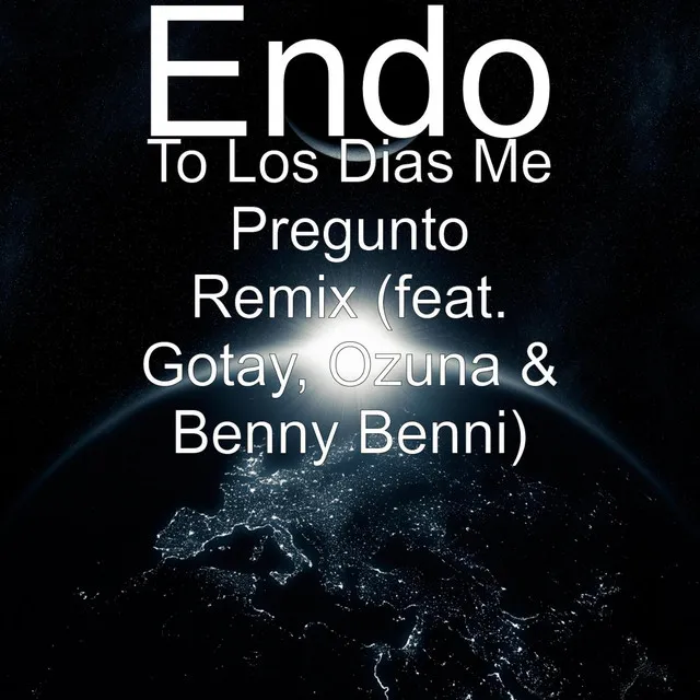 To los Dias Me Pregunto (Remix) [feat. Gotay, Ozuna & Benny Benni]