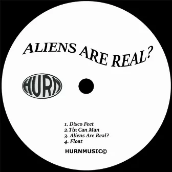 Aliens Are Real? by Hurn