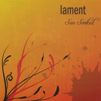 Sun Soaked by Lament