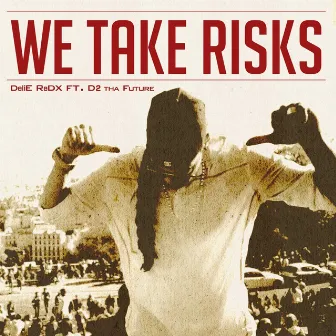 We Take Risks by Unknown Artist