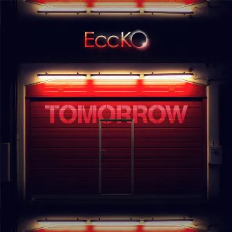 Tomorrow by Eccko