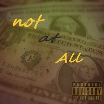 Not at All by King Rawllie