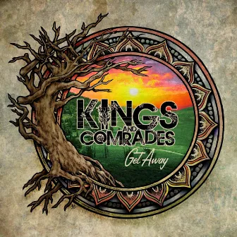 Get Away by Kings and Comrades