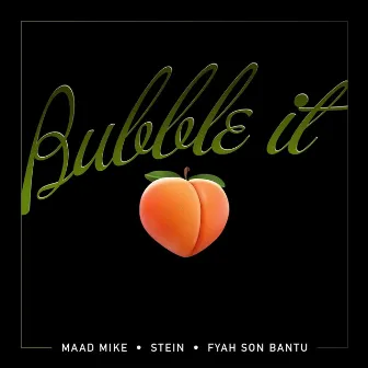 Bubble It by Fyah Son Bantu