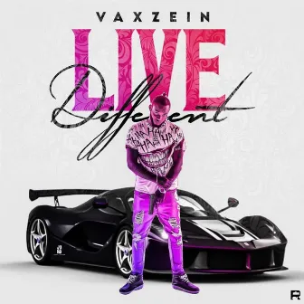 Live Different by Vaxzein