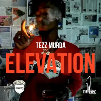 Elevation by Tezz Murda