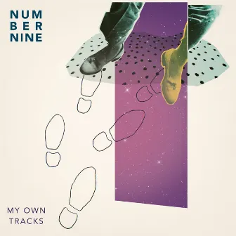 My Own Tracks by Number Nine