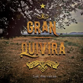 Las Dos Caras by Gran Quivira