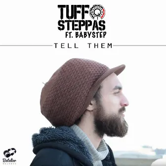 Tell Them by Tuff Steppas