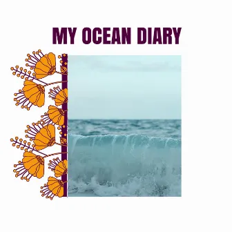 My Ocean Diary by Tender Oceanwaves Nature Sounds