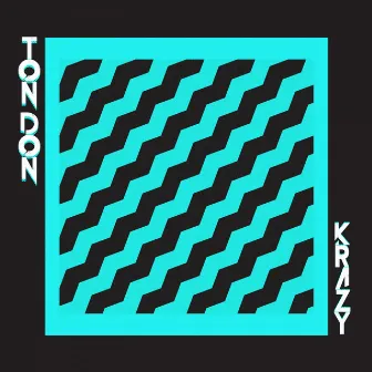 Krazy by Ton Don