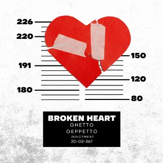 Broken Heart by Ghetto Geppetto