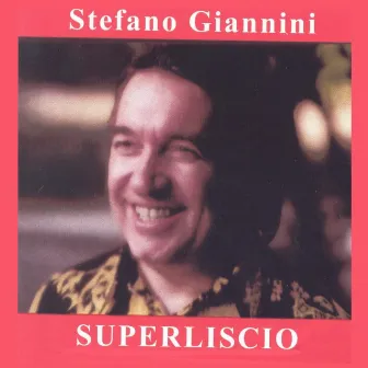 Superliscio by Stefano Giannini