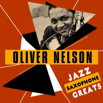 Jazz Saxophone Greats by Oliver Nelson