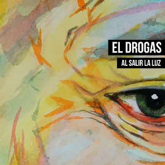 Al salir la luz by El Drogas