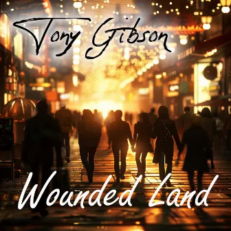 Wounded Land by Tony Gibson