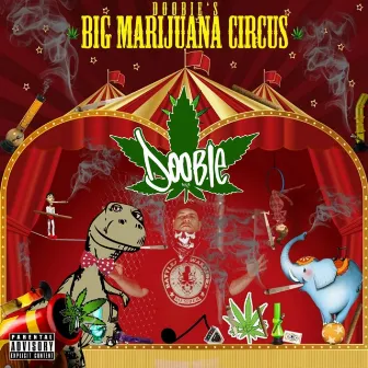 Big Marijuana Circus by Doobie