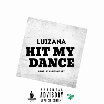 Hit My Dance (Radio) by Luizana