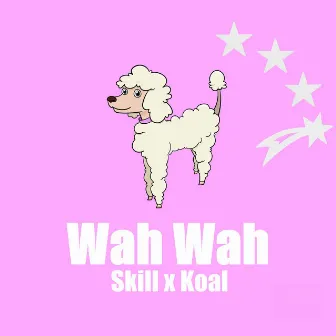 Wah Wah by Skill