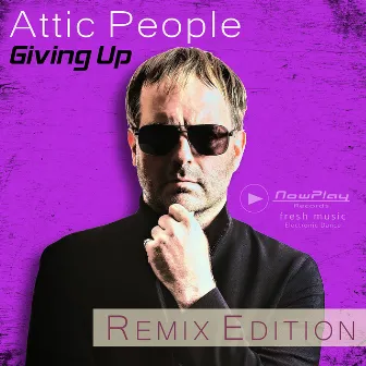 Giving Up (Remix Edition) by Attic People