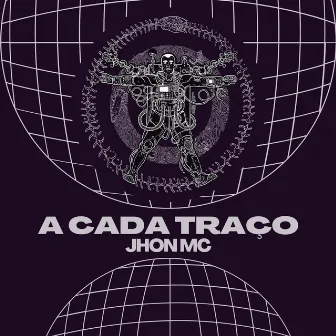 A Cada Traço by Jhon Mc