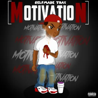 Motivation - EP by SelfMade Tray