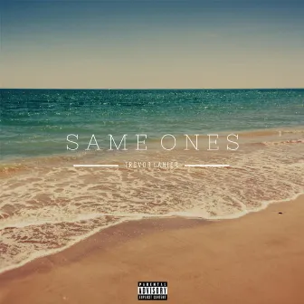 Same Ones by Trevor Lanier