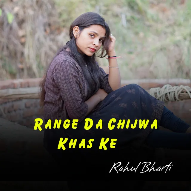 Range Da Chijwa Khas Ke