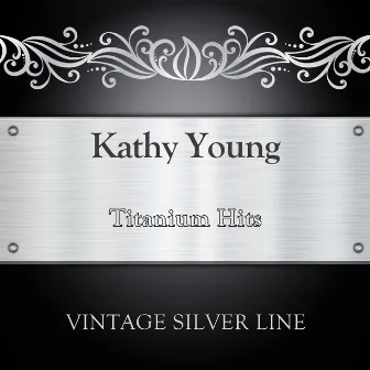 Titanium Hits by Kathy Young