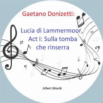 Donizetti: Lucia di Lammermoor: Act I: Sulla tomba che rinserra by Maria Barrientos