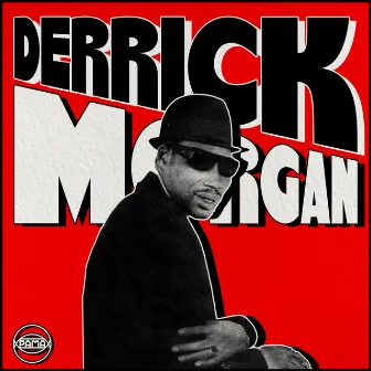 Pama Hitmakers: Derrick Morgan by Derrick Morgan