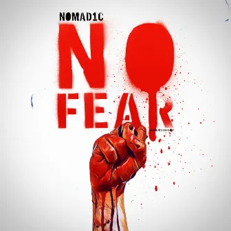 No Fear by Nomad1c