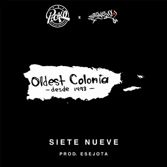 Oldest Colonia by Siete Nueve