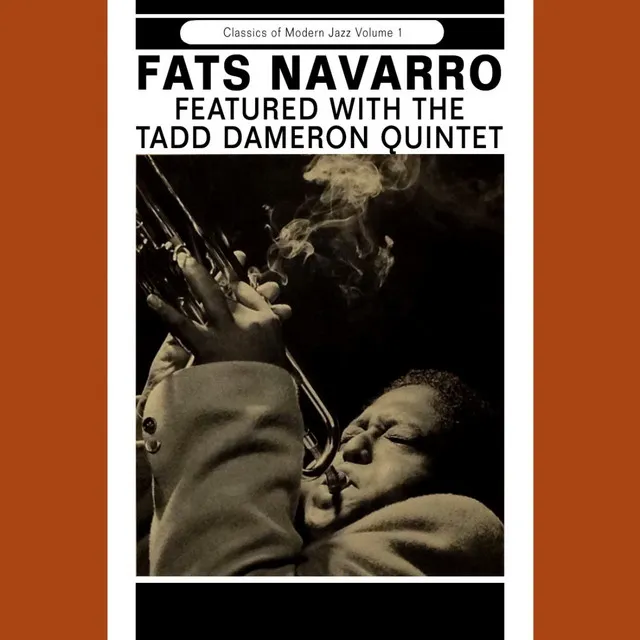 Fats Navarro Featured with the Tadd Dameron Quintet