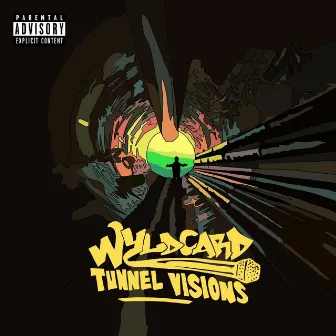 Tunnel Visions by Wyldcard