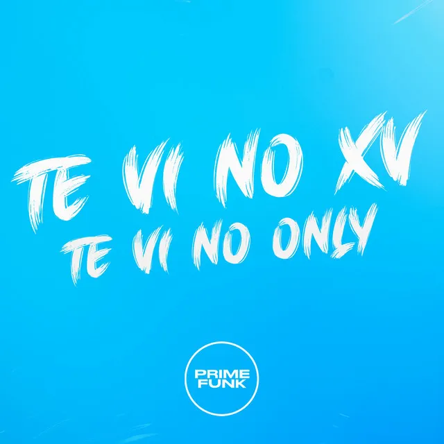 Te Vi no Xv Te Vi no Only