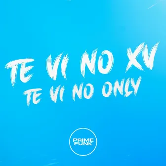 Te Vi no Xv Te Vi no Only by Eric No Beat