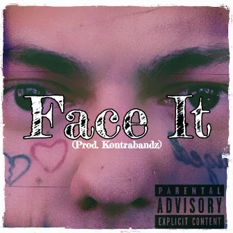 Face It by Gam3Boy