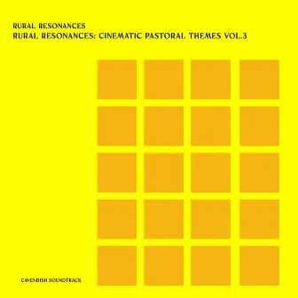 Cavendish Soundtrack presents Rural Resonances: Rural Resonances - Cinematic Pastoral Themes, Vol. 3 by Jody K Jenkins