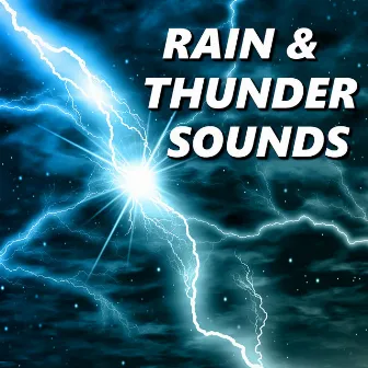 Rain & Thunder Sounds by Rain & Thunder Sounds