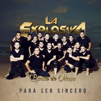 Para Ser Sincero by La Explosiva Banda de Maza