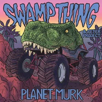 Planet Murk by Swamp Thing