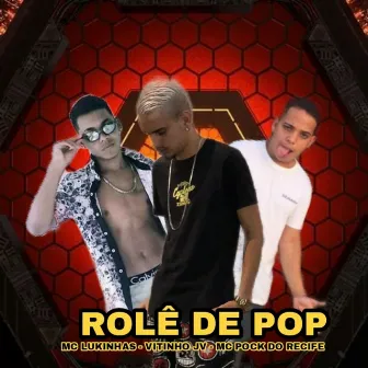 Rolê de pop by MC Lukinha