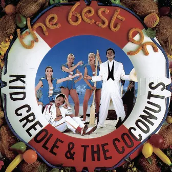 The Best Of Kid Creole & The Coconuts by Kid Creole And The Coconuts