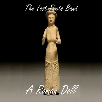 A Roman Doll by The Lost Poets Band