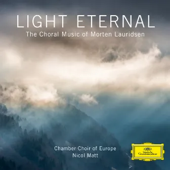 Light Eternal – The Choral Music of Morten Lauridsen by Morten Lauridsen