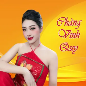 Chàng Vinh Quy by Hellen Thủy