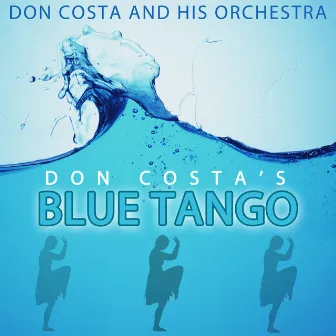 Don Costa's Blue Tango by Don Costa And His Orchestra